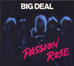 Passion Rose : Big Deal